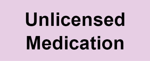Unlicensed Medication